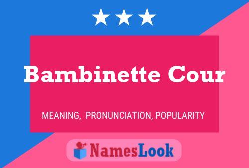 Bambinette Cour Name Poster