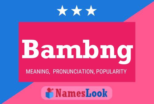 Bambng Name Poster