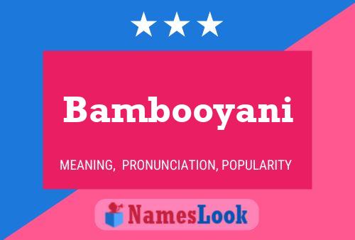 Bambooyani Name Poster