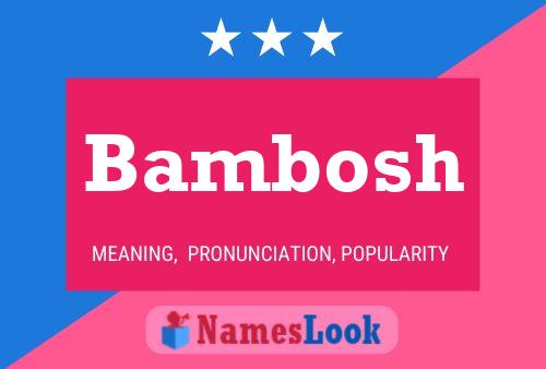 Bambosh Name Poster