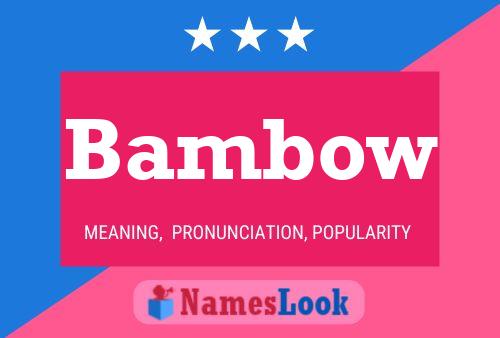 Bambow Name Poster