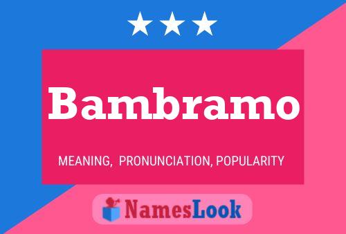 Bambramo Name Poster