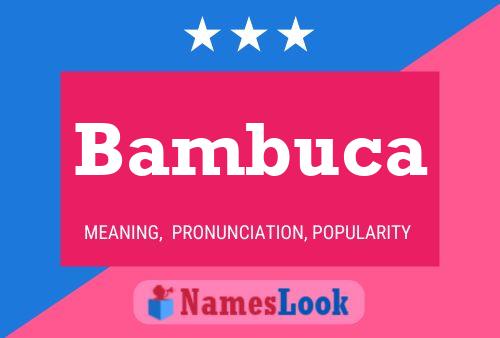 Bambuca Name Poster