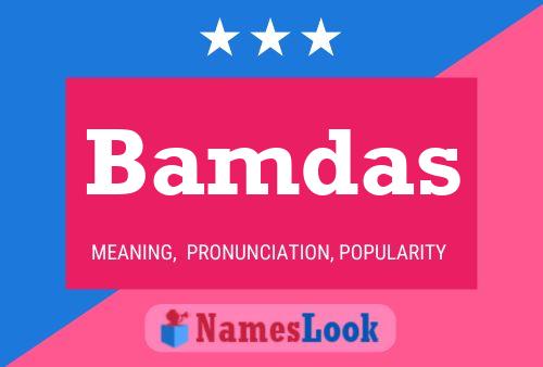 Bamdas Name Poster