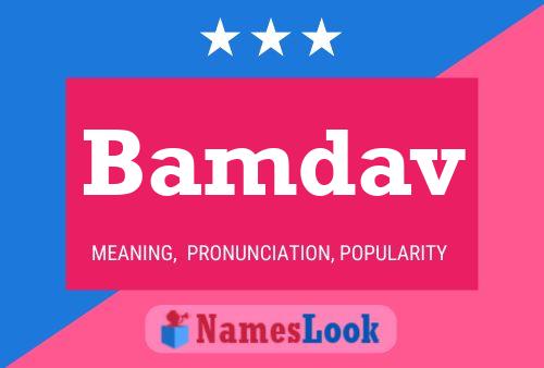 Bamdav Name Poster