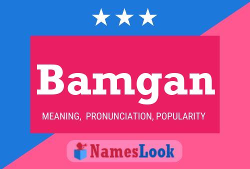 Bamgan Name Poster