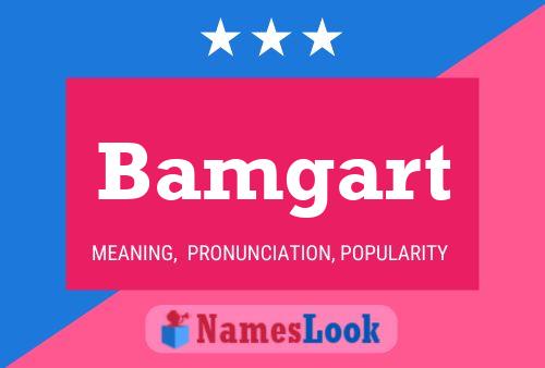 Bamgart Name Poster