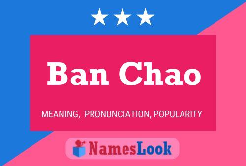 Ban Chao Name Poster