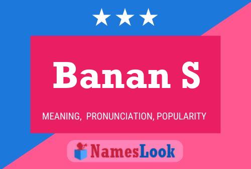 Banan S Name Poster