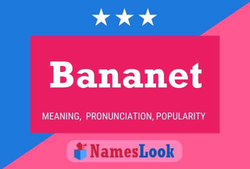 Bananet Name Poster