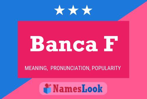 Banca F Name Poster