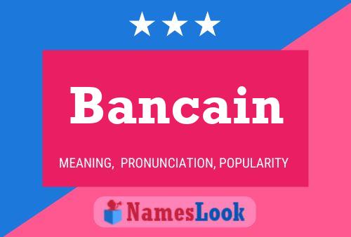 Bancain Name Poster