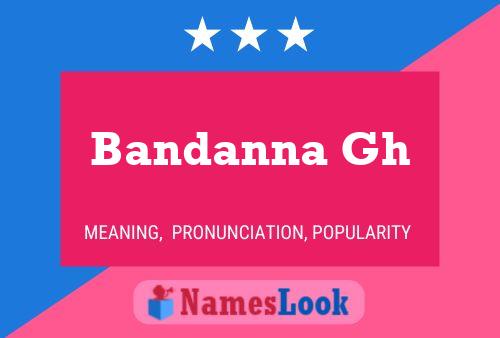 Bandanna Gh Name Poster