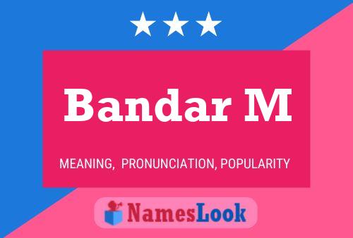 Bandar M Name Poster