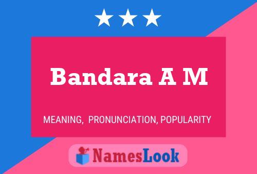 Bandara A M Name Poster