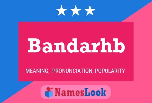 Bandarhb Name Poster