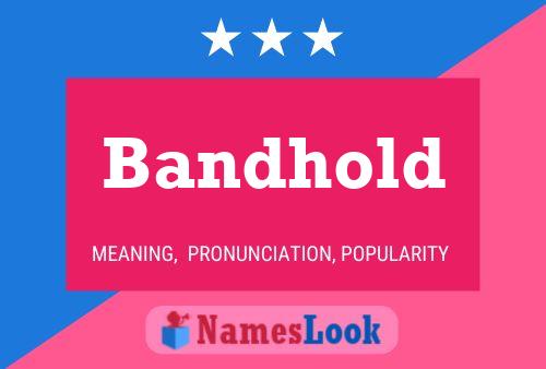 Bandhold Name Poster