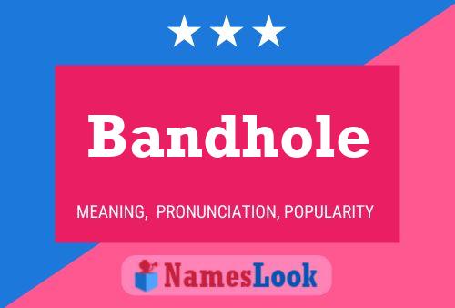 Bandhole Name Poster