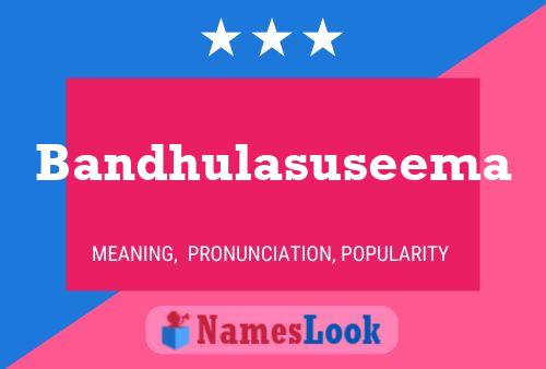 Bandhulasuseema Name Poster