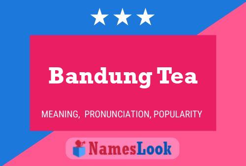 Bandung Tea Name Poster