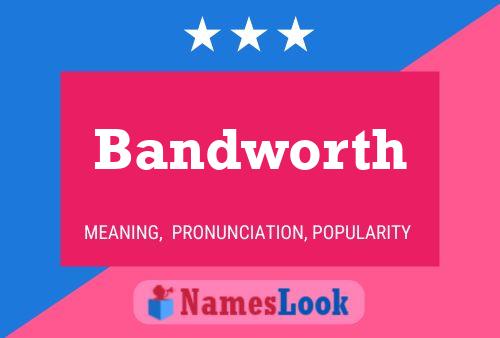 Bandworth Name Poster