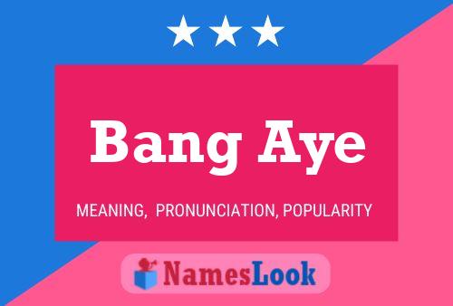 Bang Aye Name Poster