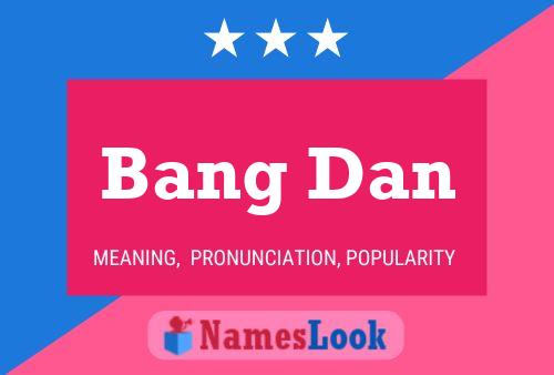 Bang Dan Name Poster