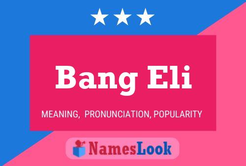 Bang Eli Name Poster