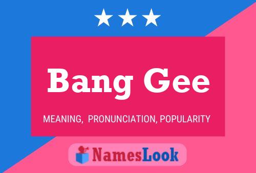 Bang Gee Name Poster