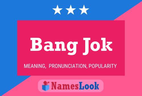 Bang Jok Name Poster