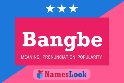 Bangbe Name Poster