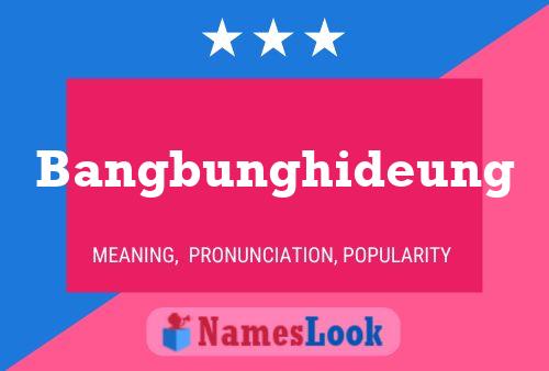 Bangbunghideung Name Poster