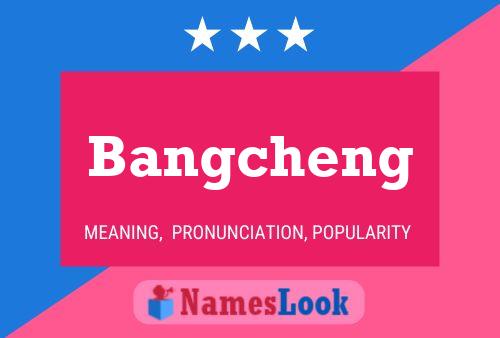 Bangcheng Name Poster