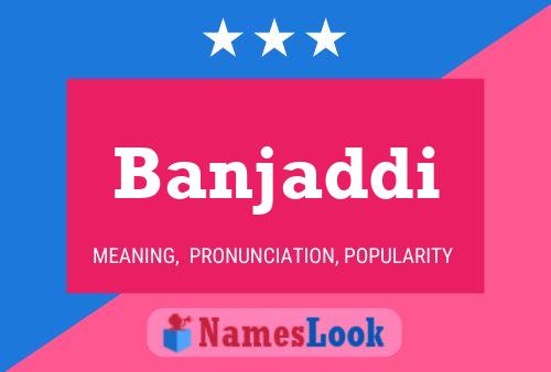 Banjaddi Name Poster