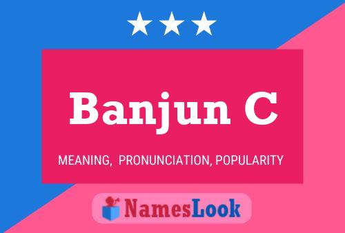 Banjun C Name Poster