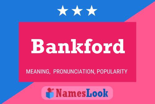 Bankford Name Poster