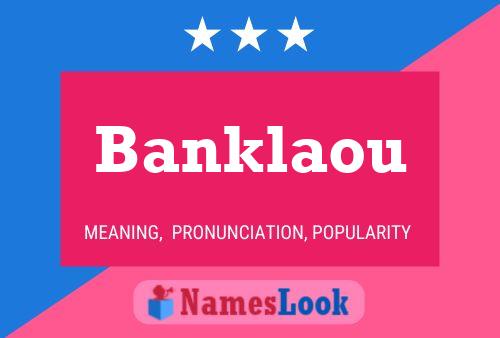 Banklaou Name Poster