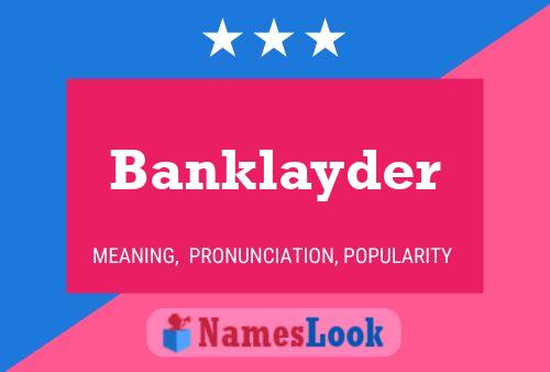 Banklayder Name Poster