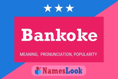 Bankoke Name Poster