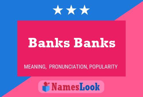 Banks Banks Name Poster