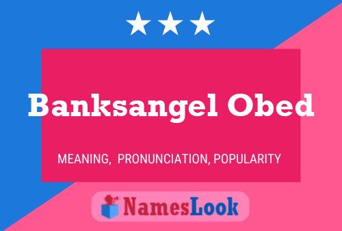 Banksangel Obed Name Poster