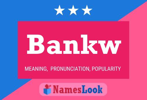 Bankw Name Poster