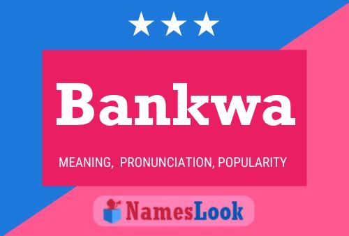 Bankwa Name Poster