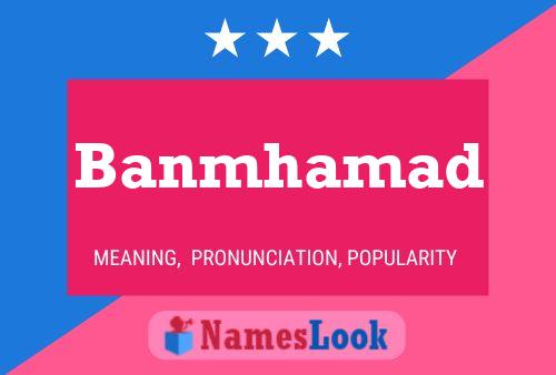 Banmhamad Name Poster