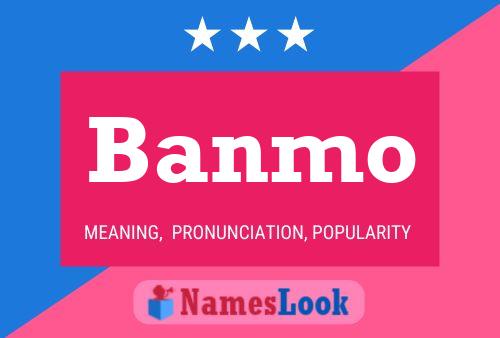 Banmo Name Poster