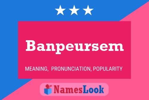 Banpeursem Name Poster