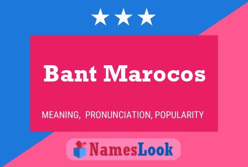 Bant Marocos Name Poster