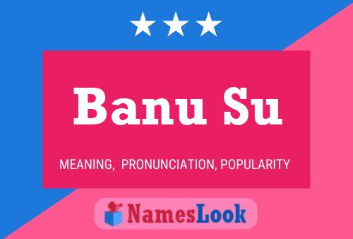 Banu Su Name Poster