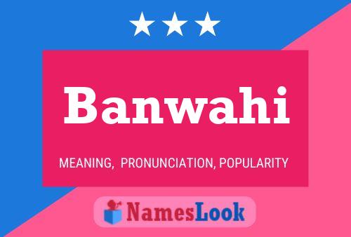 Banwahi Name Poster