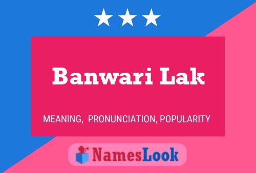 Banwari Lak Name Poster